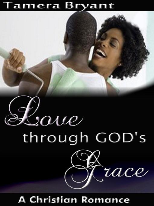 Title details for Love Through God's Grace by Tamera Bryant - Available